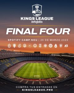 Cartel de Final Four de la Kings League Infojobs en el Camp Nou